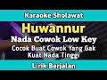 Karaoke - Huwannur Nada Cowok Low Key Lirik Video | Karaoke Sholawat