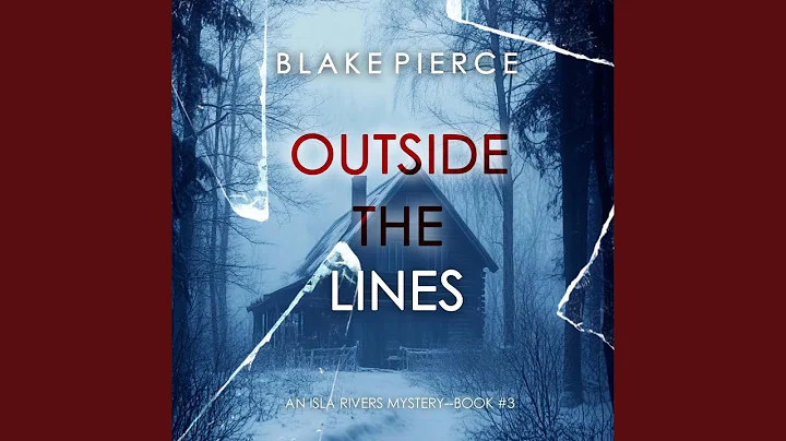 Chapter 119 - Outside the Lines (An Isla Rivers Fbi Suspense Thriller—Book Three)