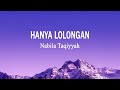 Nabila Taqiyyah - Hanya Lolongan (Lirik Lagu)