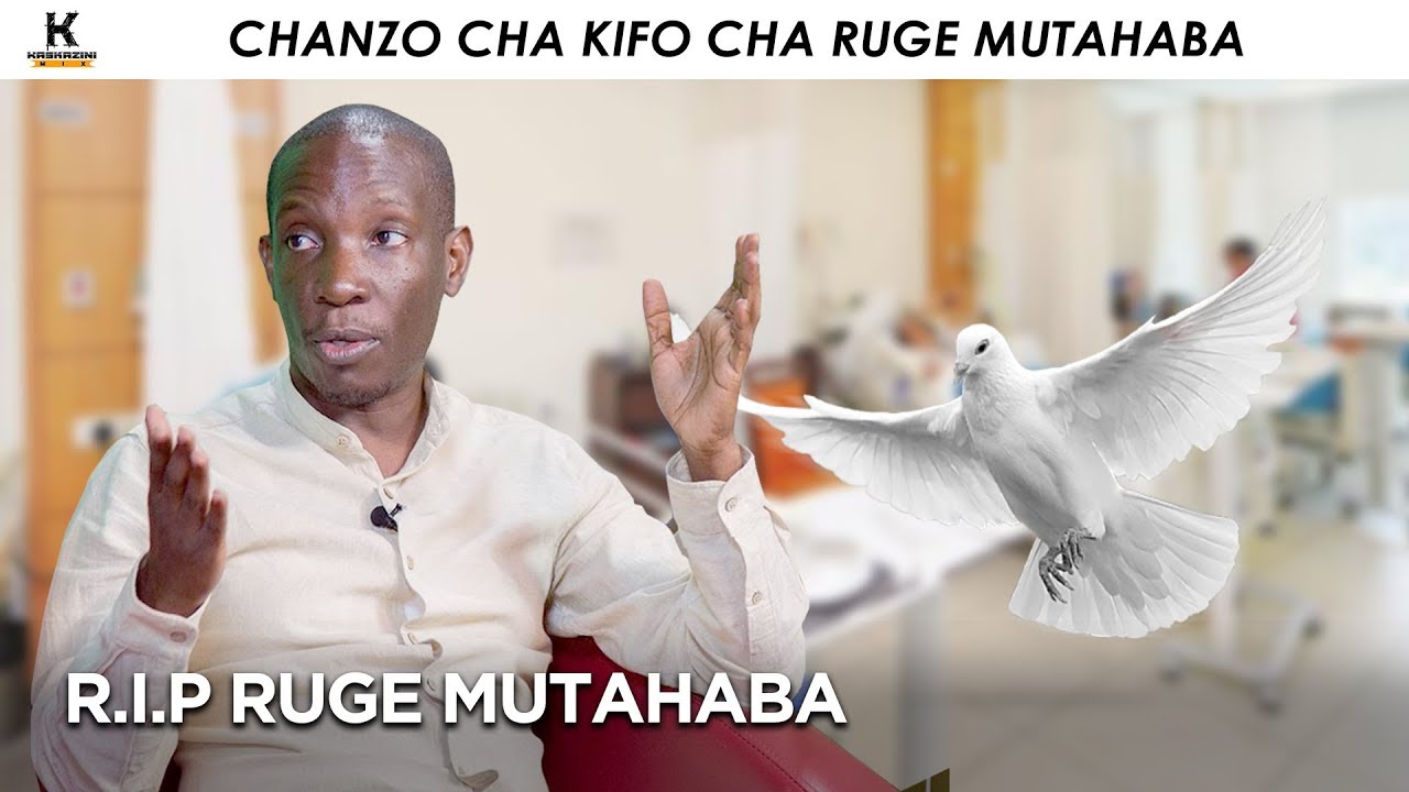 Download CHANZO CHA KIFO CHA RUGE MUTAHABA