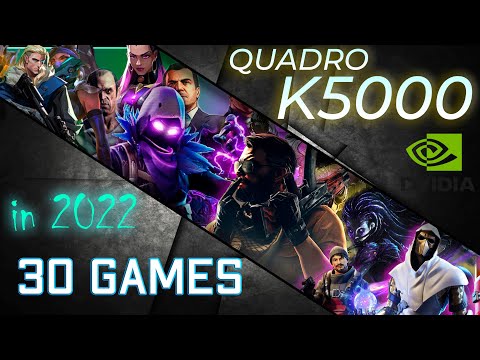 *30টি গেমে Quadro K5000 টেস্ট (2021-2022)