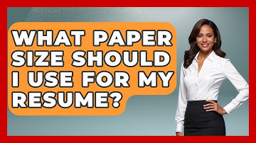 What Paper Size Should I Use For My Resume? - Job Success Network