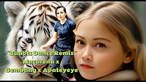 Budots Dance Remix – Macarena x Bembang x Apateyeye #BudotsRemix #Bembang #Apateye #macarenaremix