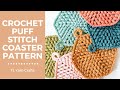 Free Crochet Puff Stitch Coaster Pattern [HEXI PUFF COASTERS BEGINNER CROCHET PROJECT]