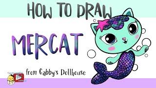 How to Draw MerCat  from Gabby’s Dollhouse Little Hatchlings Art Lessons