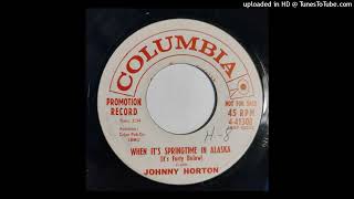 Johnny Horton - When It's Springtime In Alaska / Whispering Pines [1958, Columbia country]