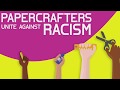 Paper Crafters Unite Against Racism Hop