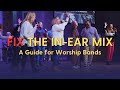 How to enhance your worship bands inear mix  churchfront accelerator case study