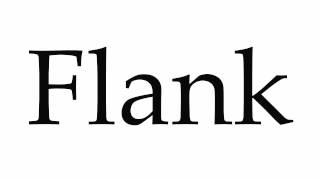 What is the meaning of the word FLANK? 