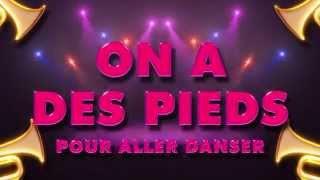 Video thumbnail of "On a des pieds (pour aller danser) - Patrick Sébastien - Vidéo Lyrics"