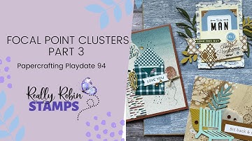 Even More Focal Point Clusters Part 3 | Papercrafting Playdate 94