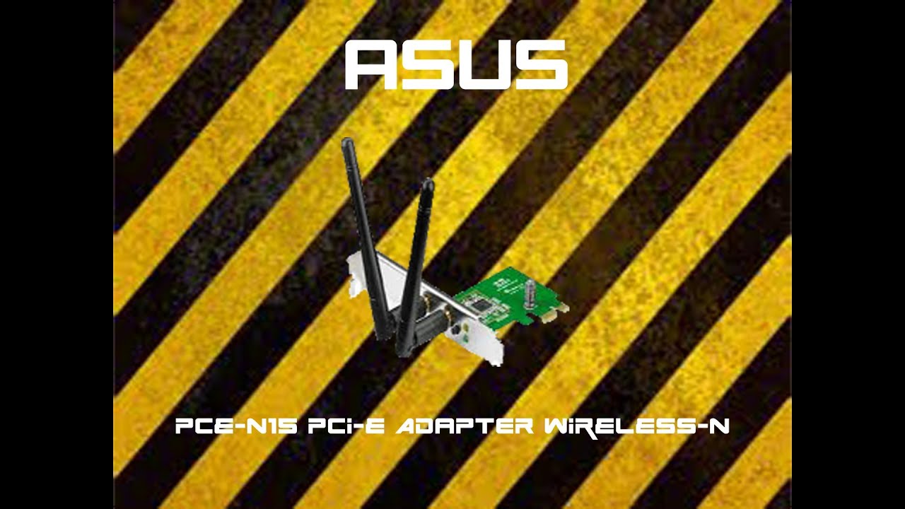 pcie wifi card asus n15 pcie wifi card asus n15
