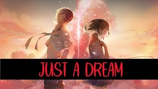 Nighcore - JUST A DREAM (Switching vocals) - Lyrics