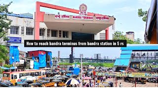 How to reach bandra terminus from bandra station | How to reach bandra station from bandra terminus
