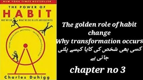 The power of habit Writer. charles duhigg. Ch:3 "The golden rule of habit change".