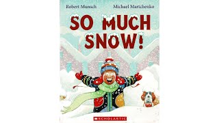 So Much Snow! by Robert Munsch | Read Aloud by Mr. Andre