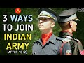 3 Ways To Join Indian Army After 10+2 As An Officer/Soldier - भारतीय सेना कैसे ज्वाइन करें? (Hindi)