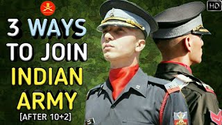 3 Ways To Join Indian Army After 10+2 As An Officer/Soldier - भारतीय सेना कैसे ज्वाइन करें? (Hindi)