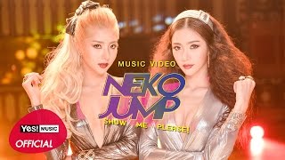 Video thumbnail of "Show Me Please! : Neko Jump [Official MV]"