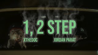 Xthedoc - 1, 2 Step Feat. Jordan Parat Official Video