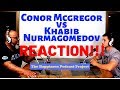 CONOR MCGREGOR VS. KHABIB NURMAGOMEDOV REACTION! | Ep. 8