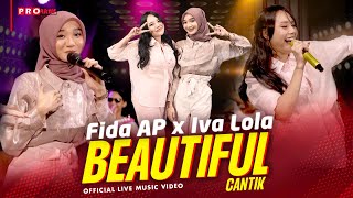 BEAUTIFUL  (Kamu Cantik Cantik Dari Hatimu)  - Fida AP X Iva Lola |