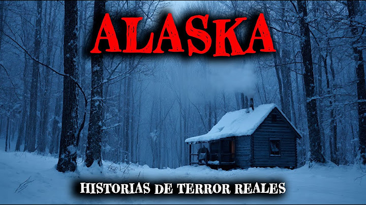1 Hora de Historias de Terror Reales de Alaska - Relatos de Horror