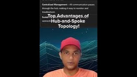 Top Advantages of Hub-and-Spoke Topology!