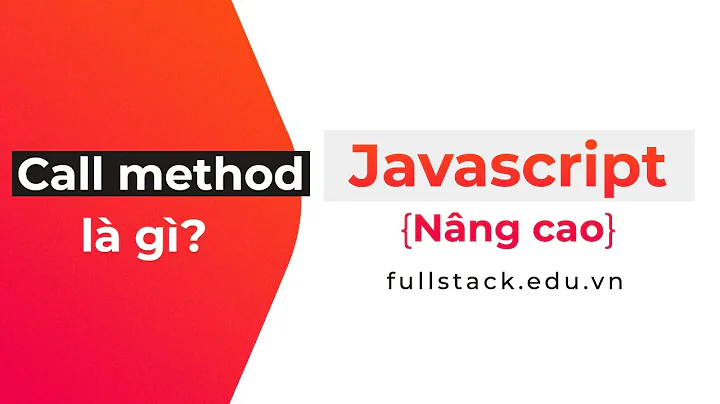Fn.call() method trong Javascript?
