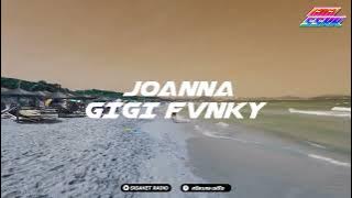 JOANNA FULL  INDO STYLE DJ THAILAND BY SISAKET RADIO | GIGI FvNKY