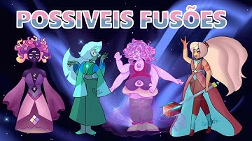 Possíveis Fusões #5(Fan Fusion)-Steven Universo