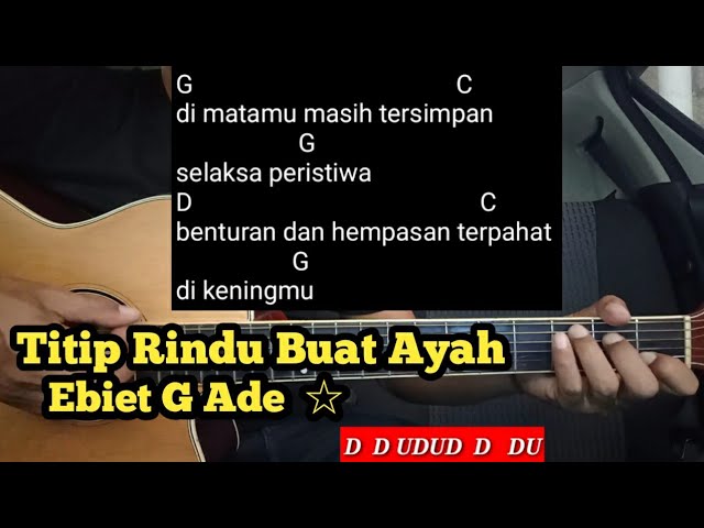 Kunci Gitar Titip Rindu Buat Ayah -  Ebiet G Ade (Tutorial Untuk Pemula) By DE Kunta class=