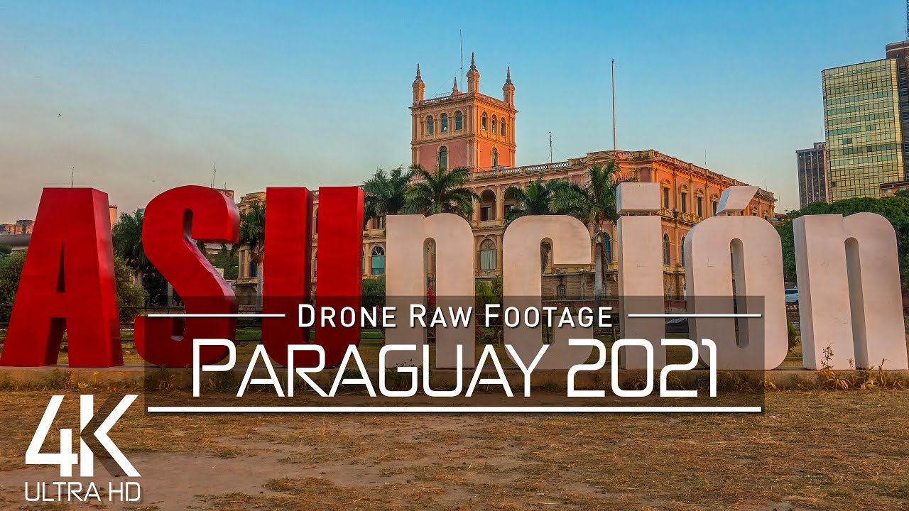 【4K】Drone RAW Footage 🔥 This is PARAGUAY 2021 🔥 Asuncion 🔥 Ciudad del Este | UltraHD Stock Video