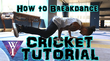 How to Cricket - Beginner Breakdance Tutorial by William Irizarry