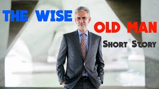 The Wise Old Man | Short Motivational Story | Short Story #86 | English | Minutes Of Motivation