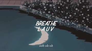 (lyrics) Breathe - Lauv (slowed + reverb)