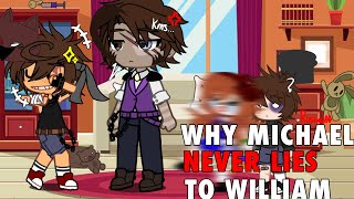 Why Michael Never Lies To William Afton Family Gacha Club Justpurple Rushed Short