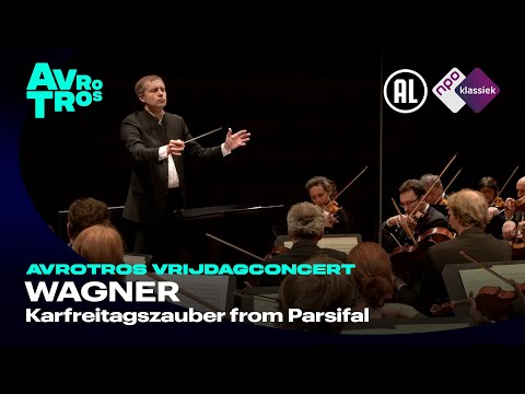 Wagner: Karfreitagszauber from Parsifal - Radio Filharmonisch Orkest & Vasily Petrenko - Live HD