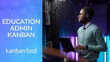 Kanban Tool - Use Case: Educational Admin Flow - kanbantool.com