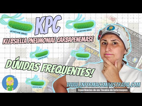 Klebsiella Pneumoniae Carbapenemase (KPC): DÚVIDAS FREQUENTES!