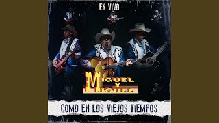 Video thumbnail of "Miguel & Miguel - El Contrato (En Vivo)"