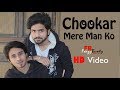 Chookar mere mann ko  faizy bunty rendition  best cover  2018 