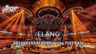 DJ ELANG - DEWA19 - AKU INGIN TERBANG TINGGI - Dj Breakbeat tiktok Virall 2024