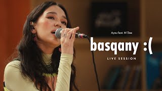 Ayau, M’Dee - basqany :( [live session]