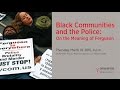 Black Communities and the Police: On the Meaning of Ferguson