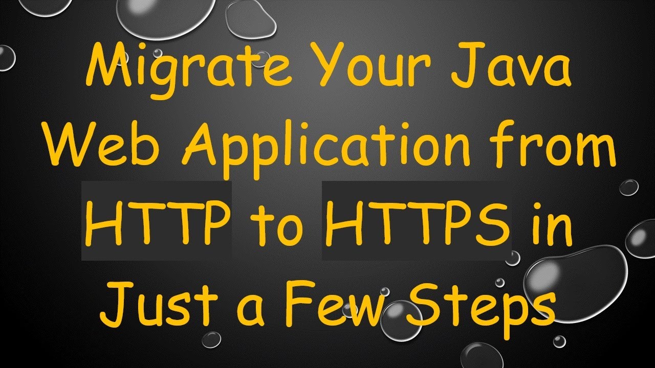 Migrate Your Java Web Application from HTTP to HTTPS in Just a Few Steps