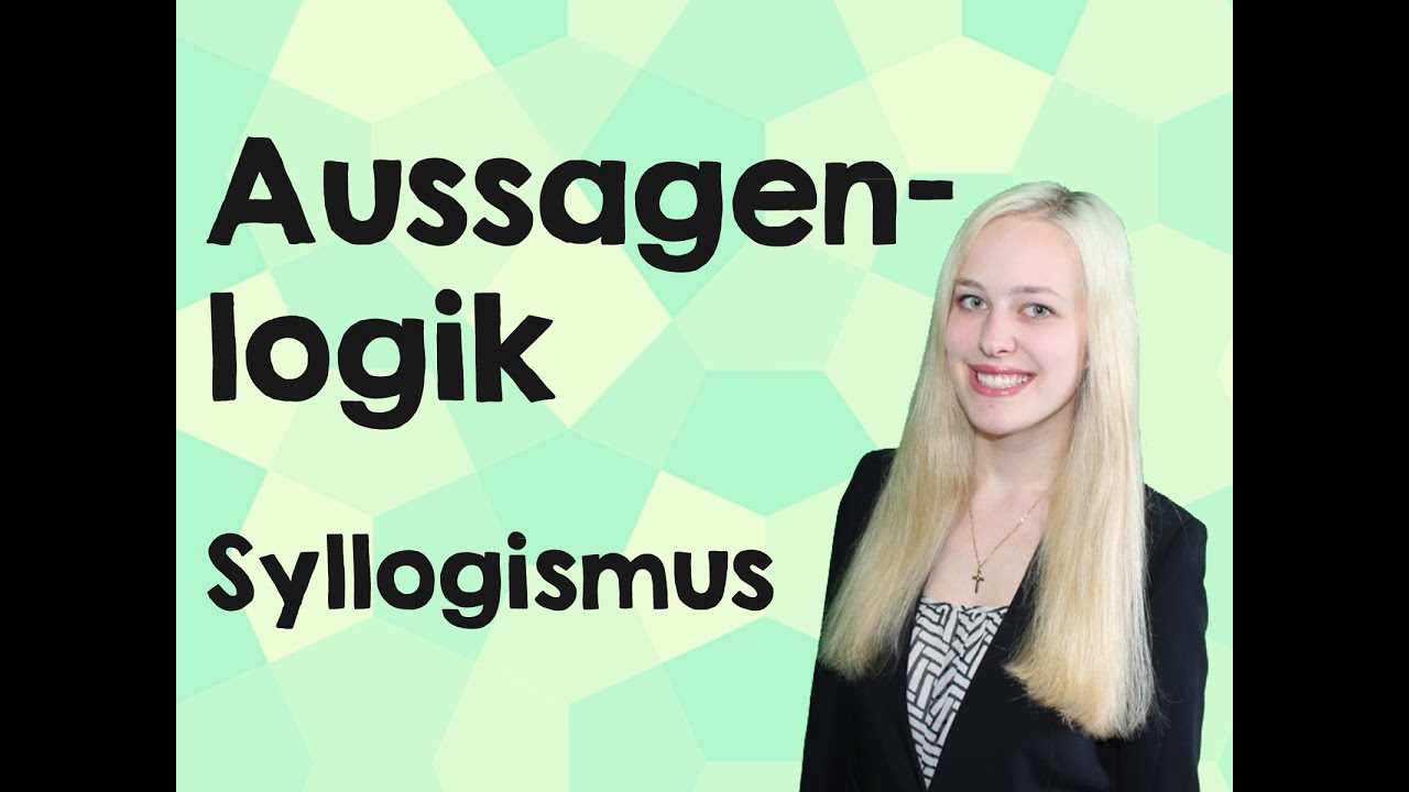 Syllogismus (Aussagenlogik) YouTube