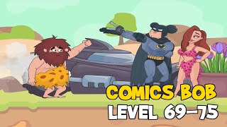 Comics Bob LEVEL 69 70 71 72 73 74 75 Walkthrough