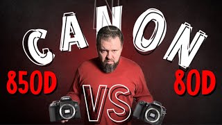 Камера за 85 000 рублей. Canon 80D vs Canon 850D. Плюсы любительской зеркалки.