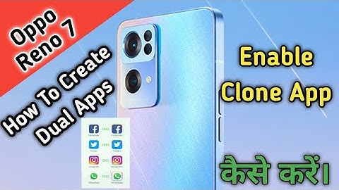 How To Create Clone Apps in Oppo Reno 7, Oppo Reno 7 Dual Apps,Dual Apps,How To Create Dual Apps